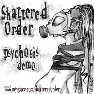 Shattered Order - Psychosis Demo Album