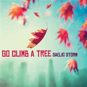 Gaelic Storm - Go Climb A Tree Album