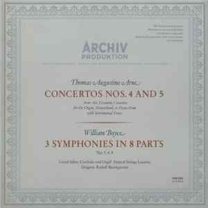 Thomas Augustine Arne / William Boyce - Lionel Salter ∙ Festival Strings Lucerne ∙ Rudolf Baumgartner - Concertos Nos. 4 And 5 / 3 Symphonies In 8 Parts Album