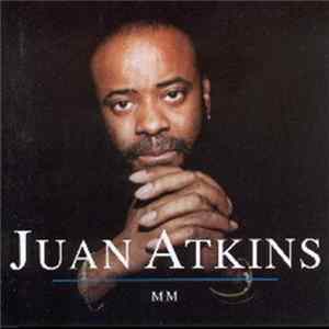 Juan Atkins - MM Album