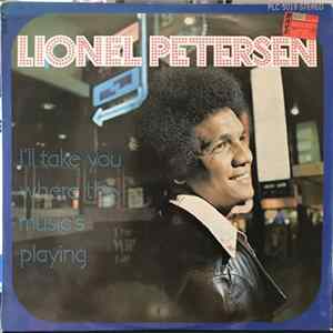 Lionel Petersen - I'll Take You Where The Music's Playing Album
