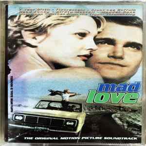 Various - Mad Love (The Original Motion Picture Soundtrack) Album