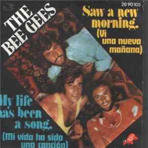 The Bee Gees - Saw A New Morning / My Life Has Been A Song Album