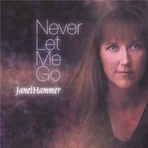Janet Hammer - Never Let Me Go Album