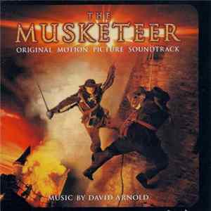 David Arnold - The Musketeer (Original Motion Picture Soundtrack) Album