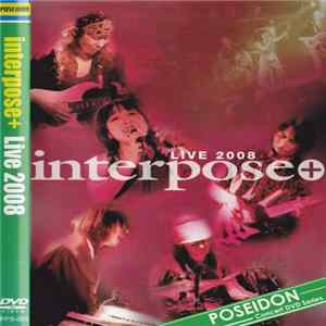 Interpose+ - Live 2008 Album