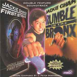 J. Peter Robinson - Jackie Chan's First Strike / Rumble In The Bronx Album