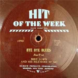 Bert Lown And His Hotel Biltmore Orchestra - Bye Bye Blues Album