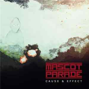 Mascot Parade - Cause & Effect Album