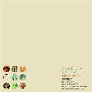 Various - Z Archiwum Nauczycielki Nihon-Buyo. Remixy Album