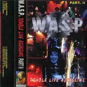 W.A.S.P. - Double Live Assassins Part II Album