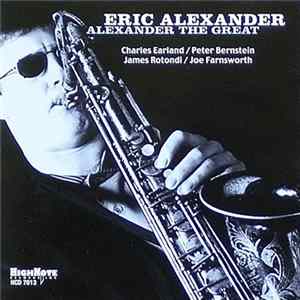 Eric Alexander - Alexander The Great Album