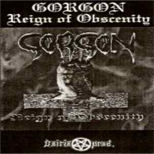 Gorgon - Reign Of Obscenity Album