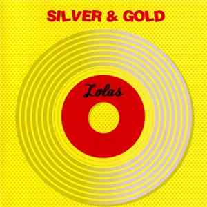 Lolas - Silver & Gold Album