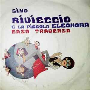 Gino Rivieccio E La Piccola Eleonora - Casa Traversa Album