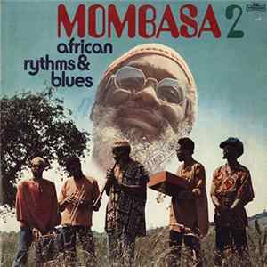 Mombasa - Mombasa 2 (African Rythms & Blues) Album