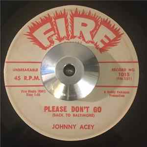 Johnny Acey - Please Don't Go (Back To Baltimore) / Why Album