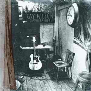 Ray Wilson - Chasing Rainbows Album