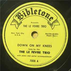 The Le Fevre Trio - Down On My Knees / There's A Rainbow Of Love Album