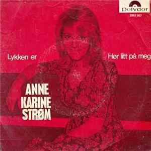 Anne-Karine Strøm - Lykken Er / Hør Litt På Meg Album