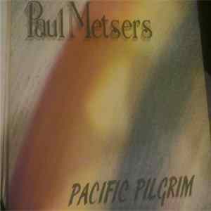Paul Metsers - Pacific Pilgrim Album