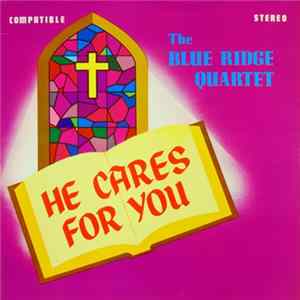 The Blue Ridge Quartet - He Cares For You Album