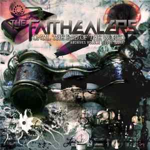 The Faithealers - Until The End Of The World Album