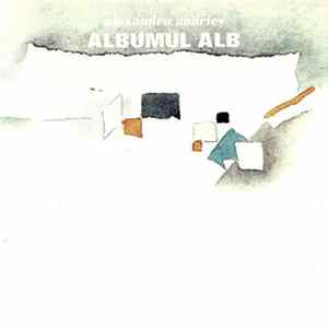 Alexandru Andrieș - Albumul Alb Album