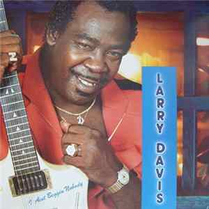 Larry Davis - I Ain't Beggin Nobody Album
