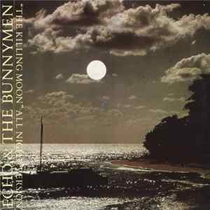 Echo & The Bunnymen - The Killing Moon (All Night Version) Album