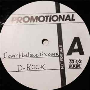 D-Rock - I Can't Believe It's Over Album