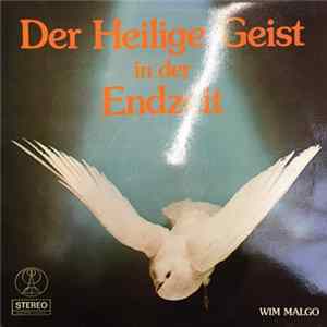 Wim Malgo - Der Heilige Geist In Der Endzeit Album