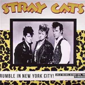 Stray Cats - Rumble In New York City! Live At The Ritz October 18th 1988 Album