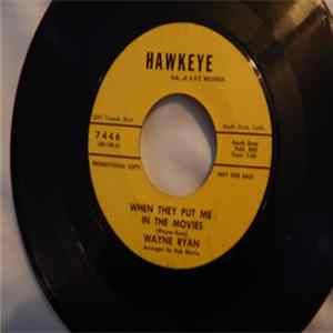 Wayne Ryan - When They Put Me In The Movies Album
