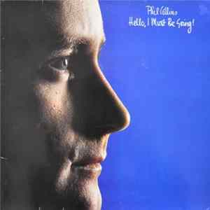 Phil Collins - Hello, I Must Be Going Album