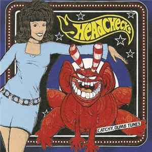 Headchecks - Catchy, Dumb Tunes Album