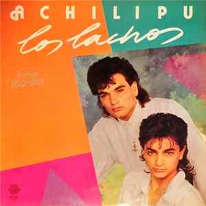 Los Lachos - Achilipu Album