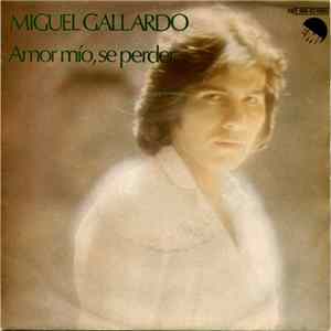 Miguel Gallardo - Amor Mío, Se Perder Album