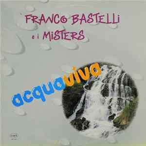 Franco Bastelli E I Misters - Acquaviva Album