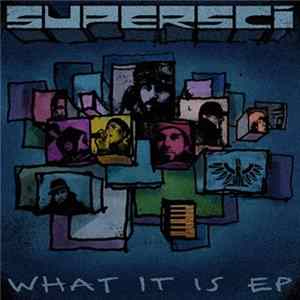 Supersci - What It Is EP Album
