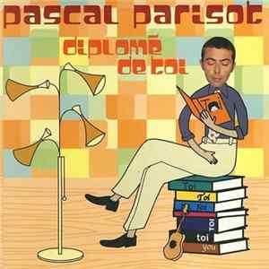 Pascal Parisot - Diplomé De Toi Album