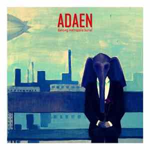 Adaen - Dancing Metropolis Burial Album