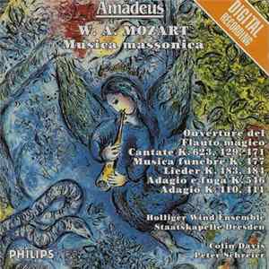 W. A. Mozart, Holliger Wind Ensemble, Staatskapelle Dresden, Sir Colin Davis, Peter Schreier - Musica Massonica Album