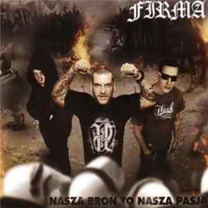 Firma - Nasza Broń To Nasza Pasja Album