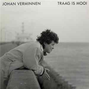 Johan Verminnen - Traag Is Mooi Album