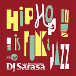 DJ Sarasa a.k.a. Silverboombox - Hip Hop Is Funk & Jazz Album