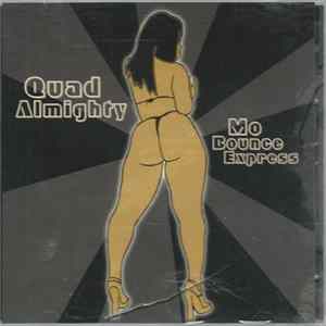 Quad Almighty - Mo Bounce Express Album