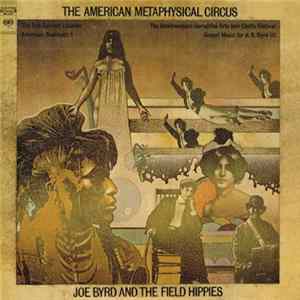 Joe Byrd And The Field Hippies - The American Metaphysical Circus Album