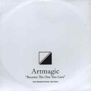 Artmagic - Become The One You Love Album