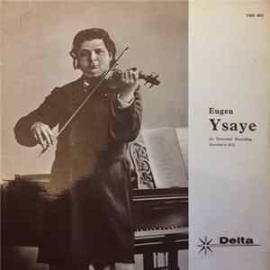 Eugène Ysaÿe, C. Decreuse - An Historical Recording (Recorded In 1912) Album
